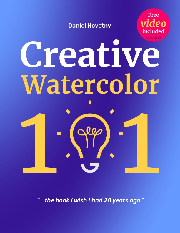 'Creative Watercolor 101' book by Daniel Novotny, front cover
